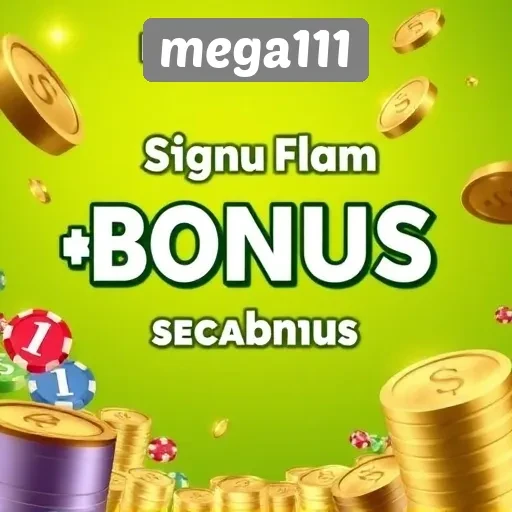 Dapatkan Bonus Menarik di Mega111